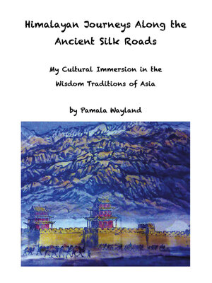 cover image of Himalayan Journeys Along the Ancient Silk Roads